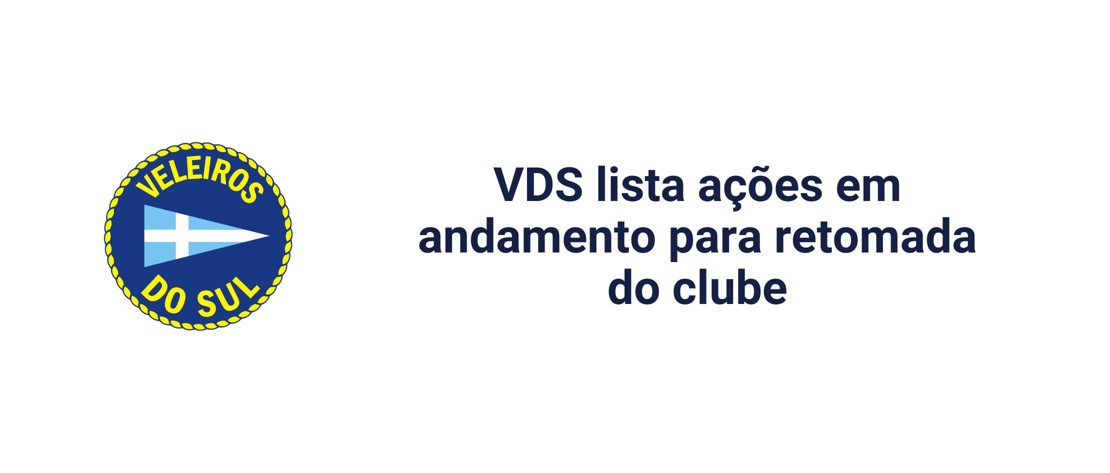 VDS lista ações em andamento para retomada do clube 