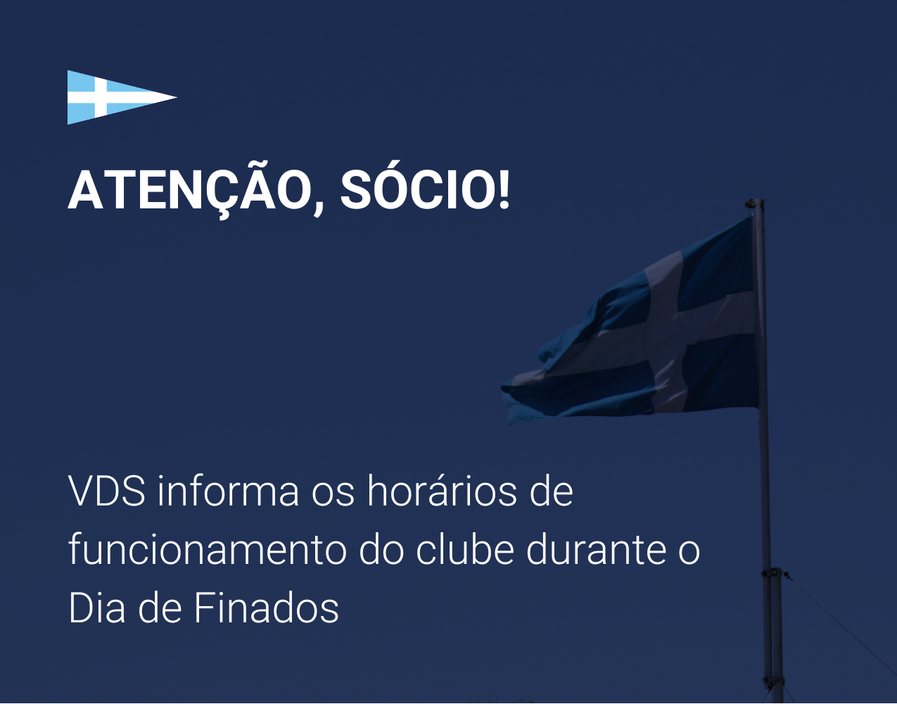 VDS informa os horários de funcionamento do clube durante o Dia de Finados