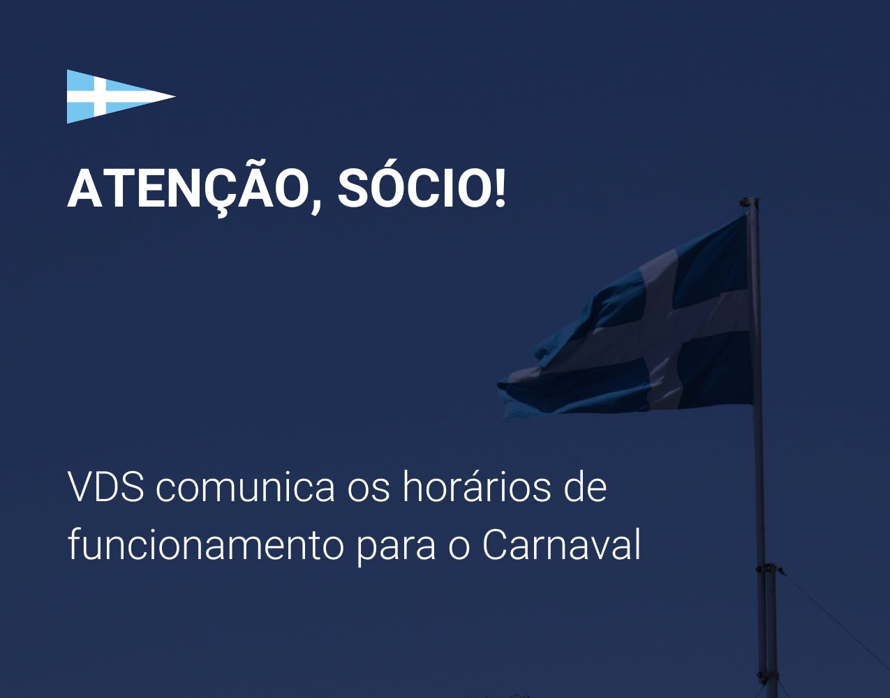 VDS informa os horários de funcionamento do clube para o Carnaval!